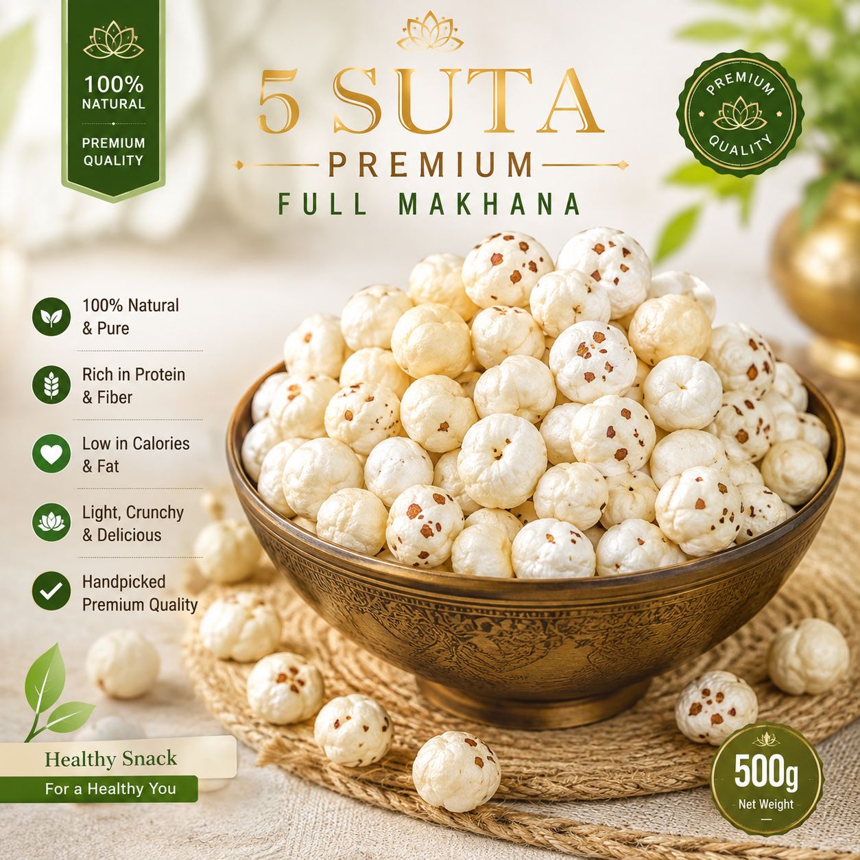5 Suta Premium Full Makhana